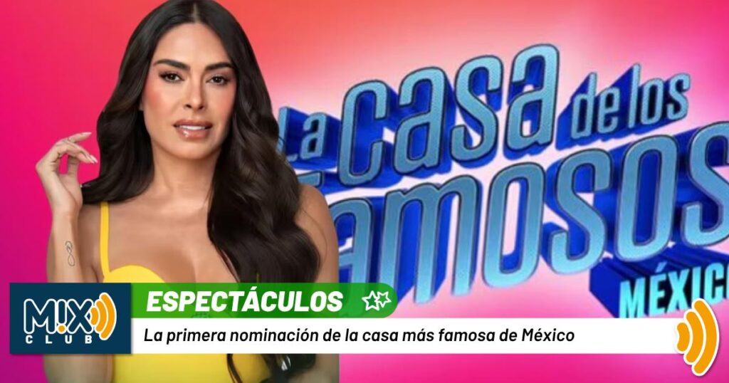 Traiciones, lágrimas y nominados bomba: así quedó la primera placa de La Casa de los Famosos México 2025