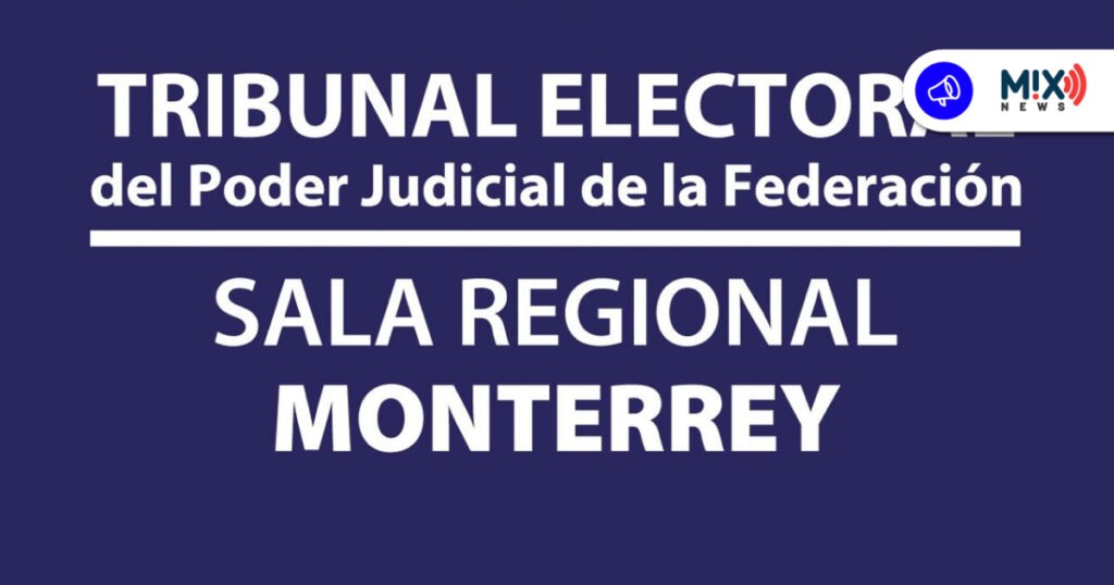Sube y baja judicial: sentencia de la Sala Monterrey es inamovible