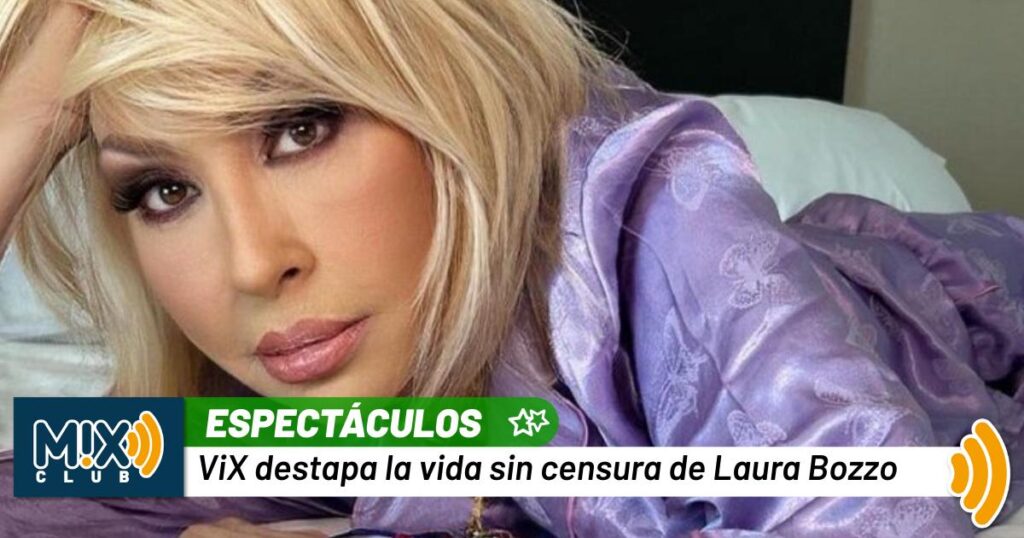 Laura Bozzo se desnuda ante las cámaras: ViX lanza documental de la “Señorita Laura”