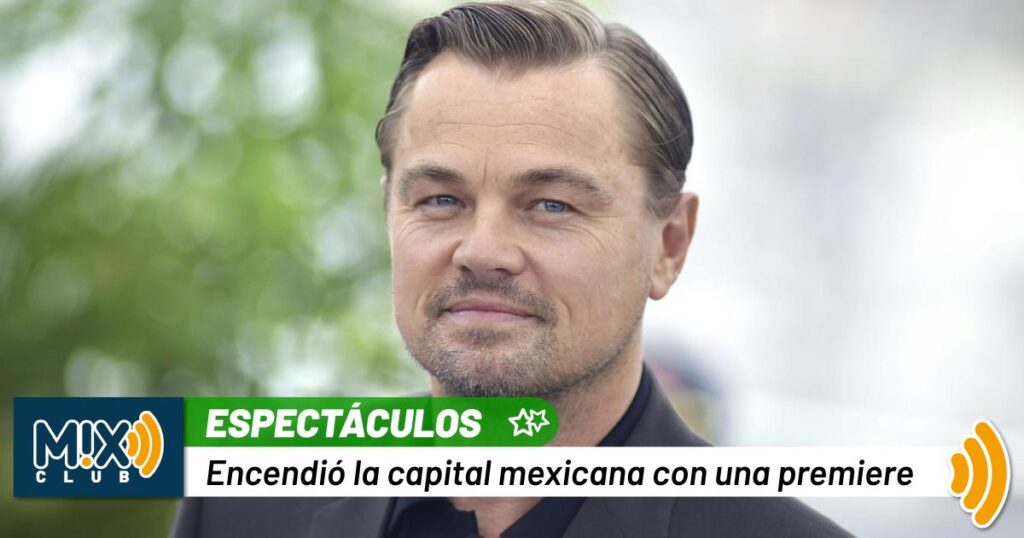 ¡Leonardo DiCaprio desata la revolución en CDMX con su nueva película “Una Batalla Tras Otra”!