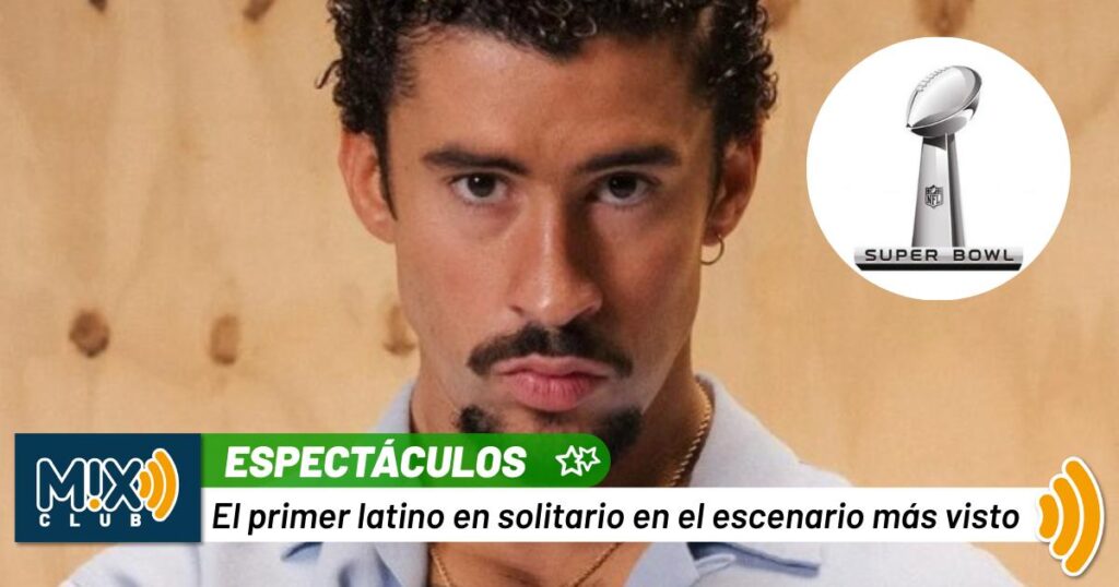 Bad Bunny conquista el Super Bowl 2026: el Conejo Malo se roba el medio tiempo y hace historia latina