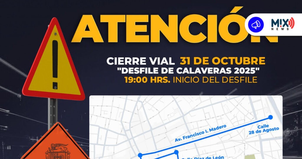 Por el Desfile de Calaveras 2025, habrá cierres viales este viernes