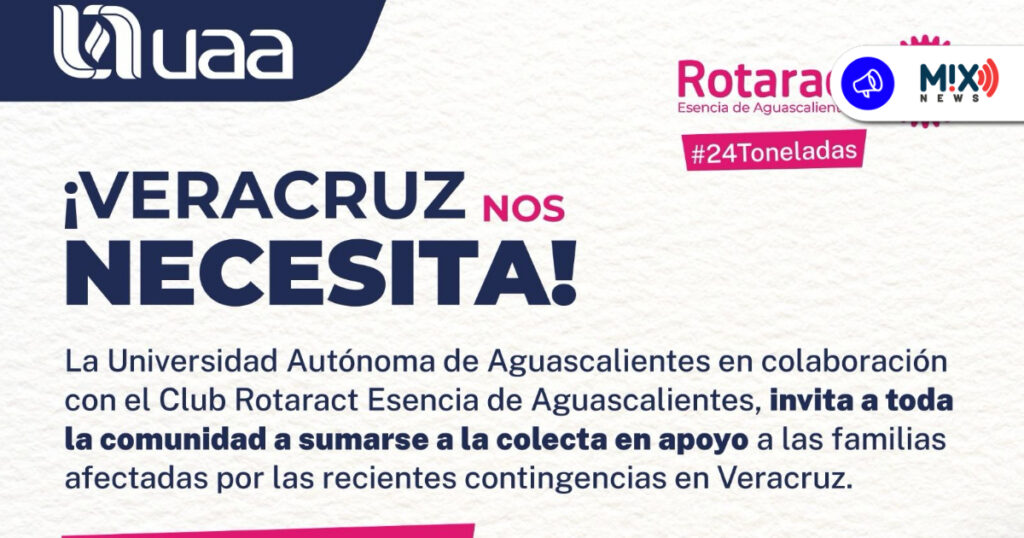 En apoyo de familias afectadas, UAA y Club Rotaract lanzan colecta “¡Veracruz nos necesita!”