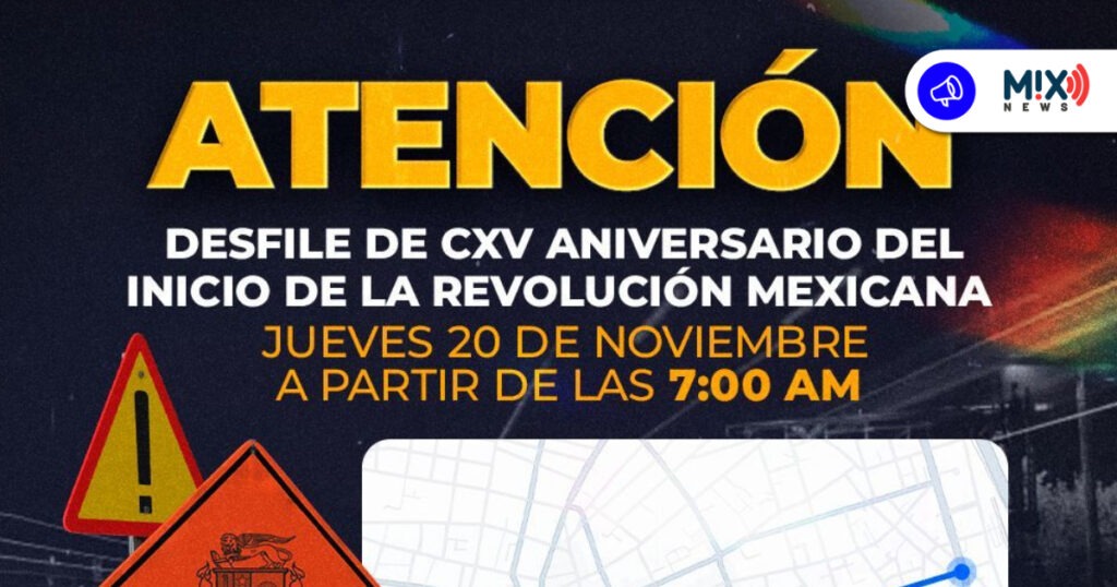 Anuncian cierres viales por desfile del 20 de noviembre en Aguascalientes