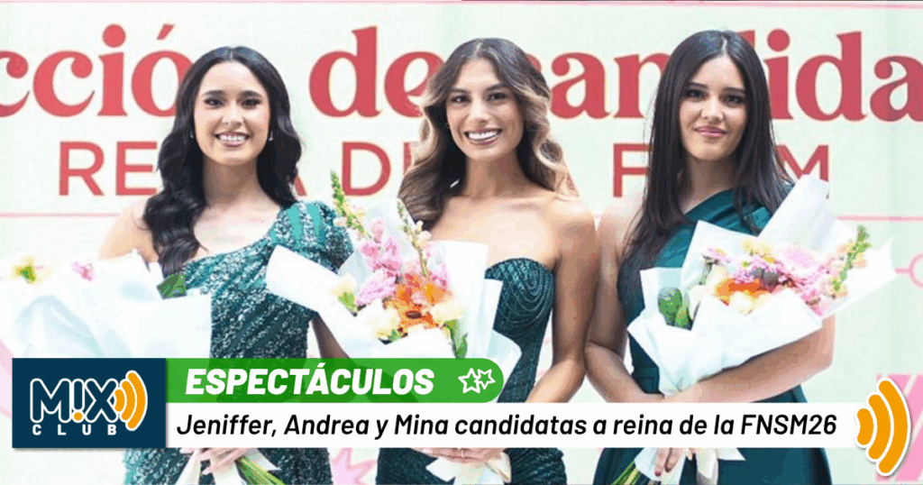 ¡Ya hay finalistas! Ellas son las tres aspirantes a Reina de la Feria Nacional de San Marcos 2026