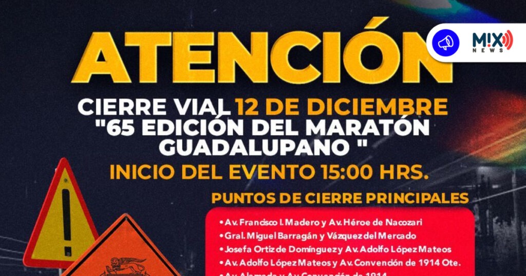 Cierres viales por el Maratón Guadalupano 2025