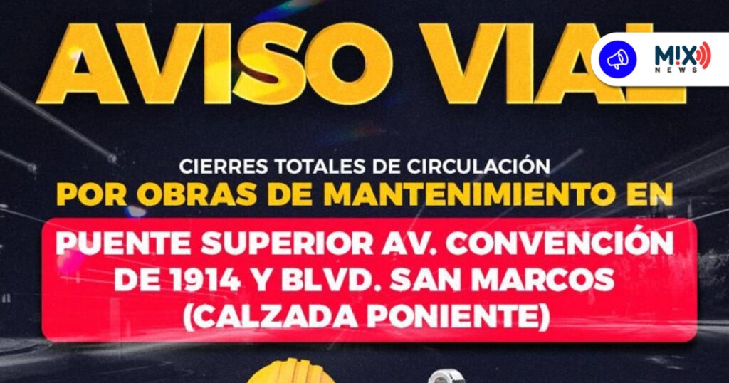¡Toma precauciones! Cierre total por obras en puente de Avenida Convención y San Marcos
