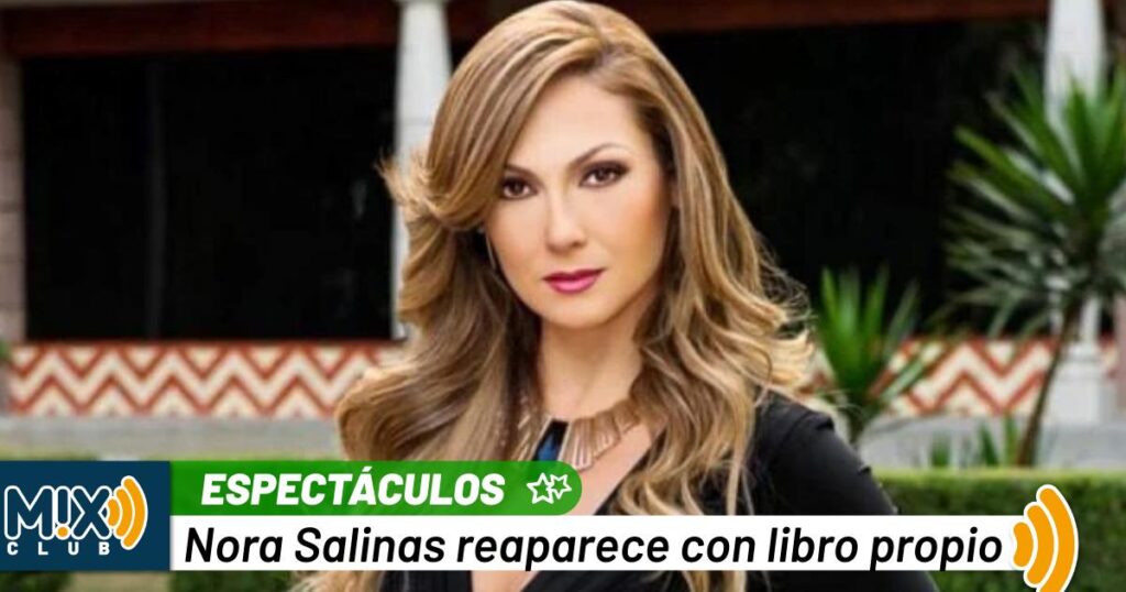 De villana de telenovela a escritora confesional: Nora Salinas reaparece y cambia los foros por las páginas