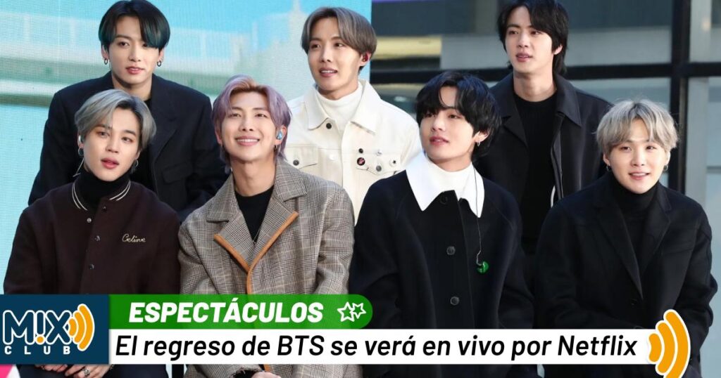 Netflix arma la fiesta mundial transmitirá regreso de BTS EN VIVO