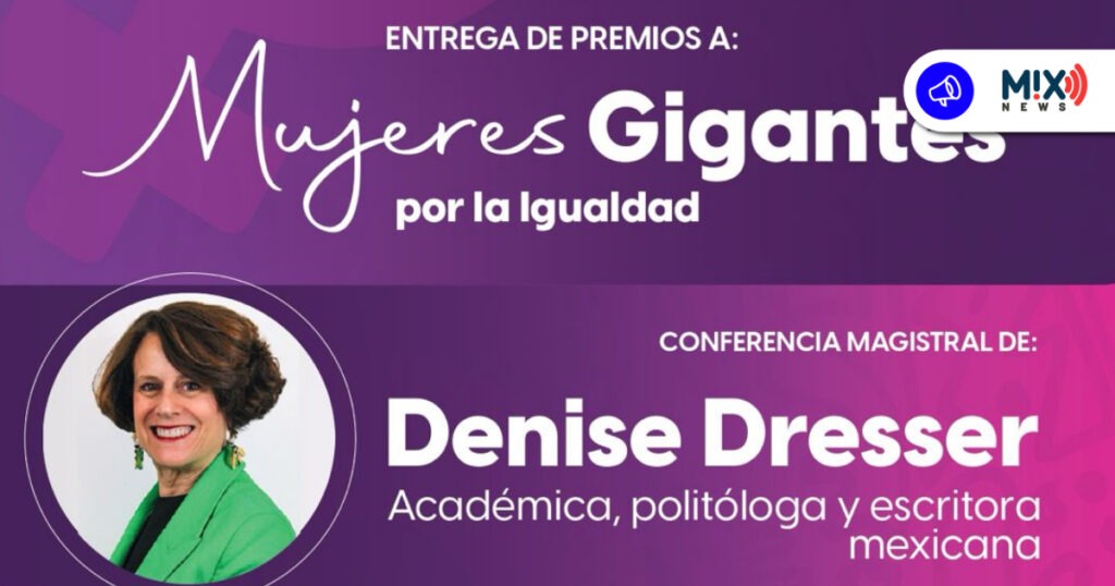 Aguascalientes reconocerá el liderazgo femenino con Denise Dresser como voz central