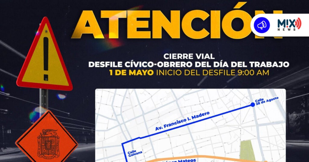 Anuncian cierres viales por desfile del Día del Trabajo