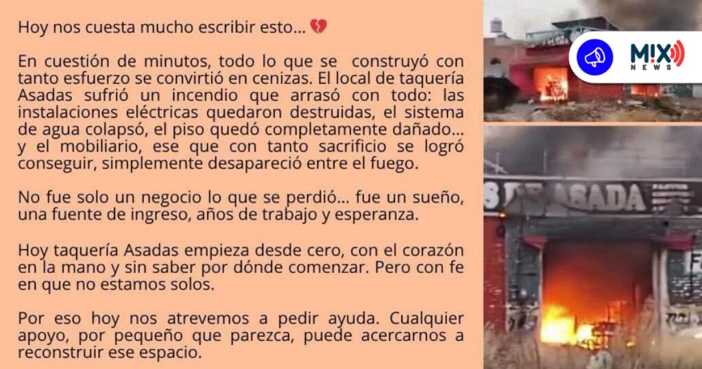 Un flamazo acaba con el patrimonio de una familia, claman por ayuda