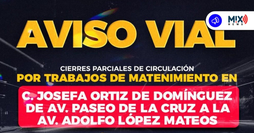 Habrá cierres parciales en Josefa Ortiz por obras de mantenimiento en alcantarillado