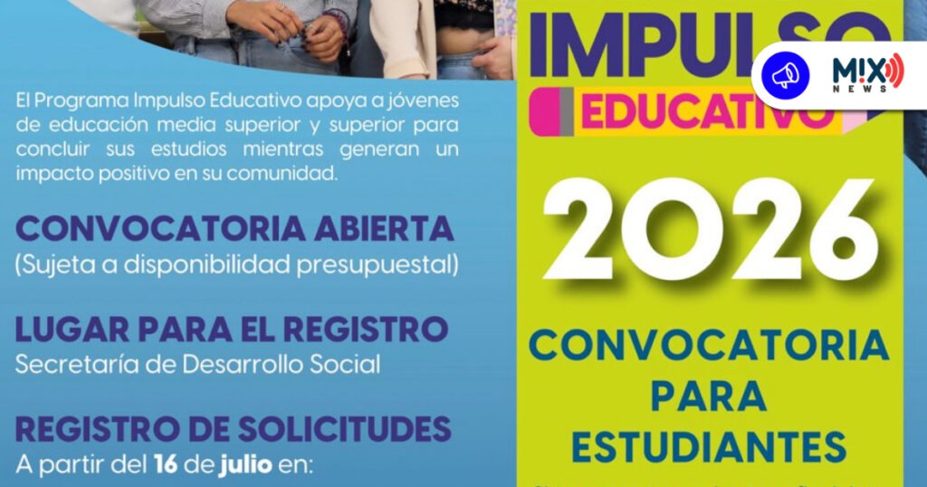 Lanzan 'Impulso Educativo 2026’, oportunidad para estudiantes con apoyo de 3 mil pesos
